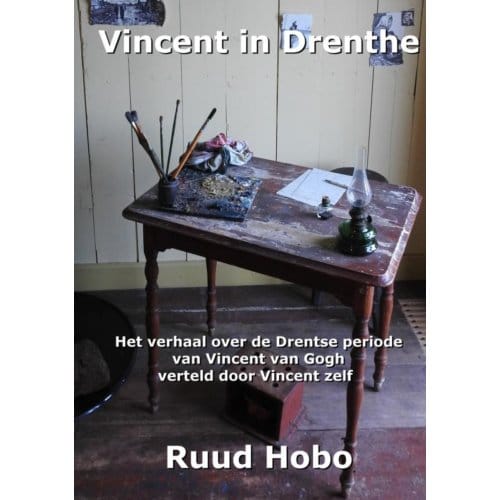 Vincent In Drenthe - Ruud Hobo