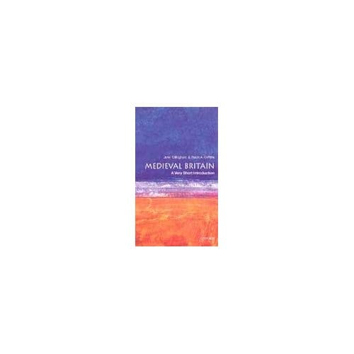 Medieval Britain: A Very Short Introduction - John Gillingham
