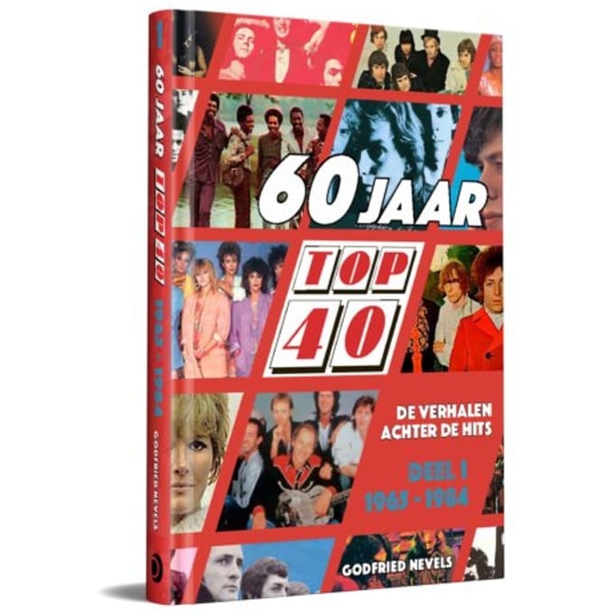 60 Jaar Top 40 / 1 : 1965 - 1984 - Godfried Nevels