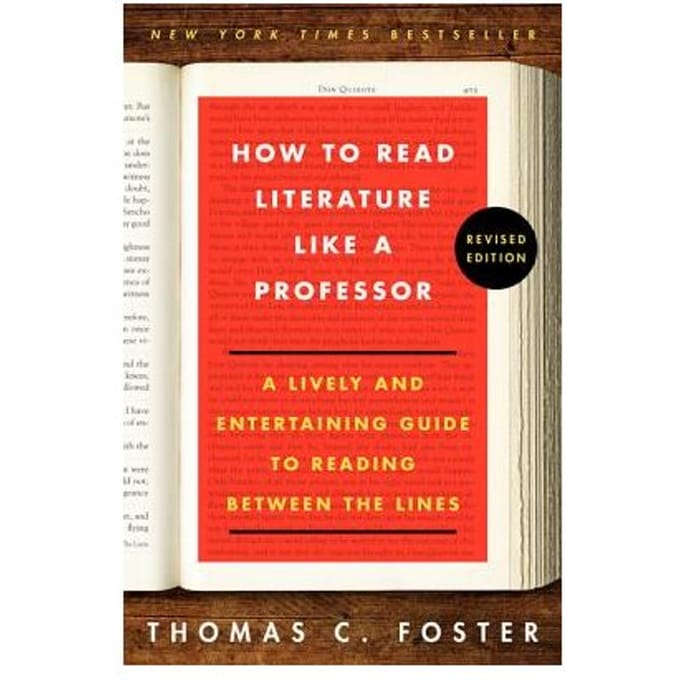 How To Read Literature Like A Professor Revised Edition - Thomas C. Foster