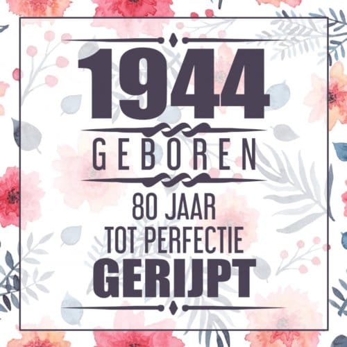 1944 Geboren 80 Jaar Tot Perfectie Gerijpt - Vera Nelles
