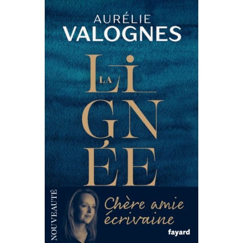 La Lignee - Aurelie Valognes