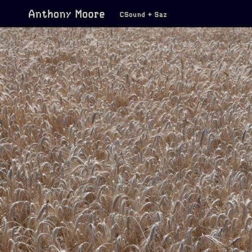 Anthony Moore - CSound + Saz (CD)