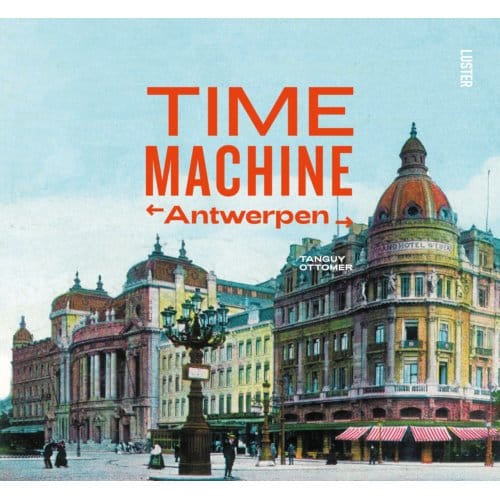 Time Machine Antwerpen - Time Machine - Tanguy Ottomer