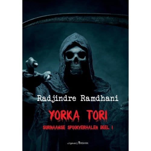 Yorka Tori - Surinaamse Spookverhalen - Radjindre Ramdhani