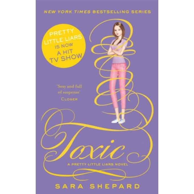 Toxic - Pretty Little Liars - Sara Shepard