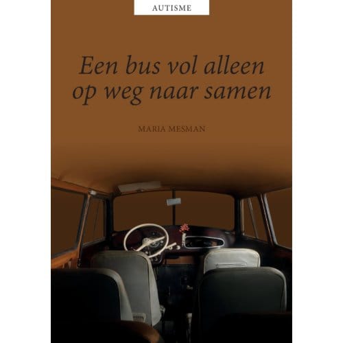 Een Bus Vol Alleen, Op Weg Naar Samen - Maria Mesman