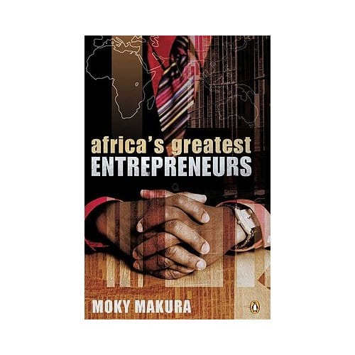 Africa's Greatest Entrepreneurs - Moky Makura