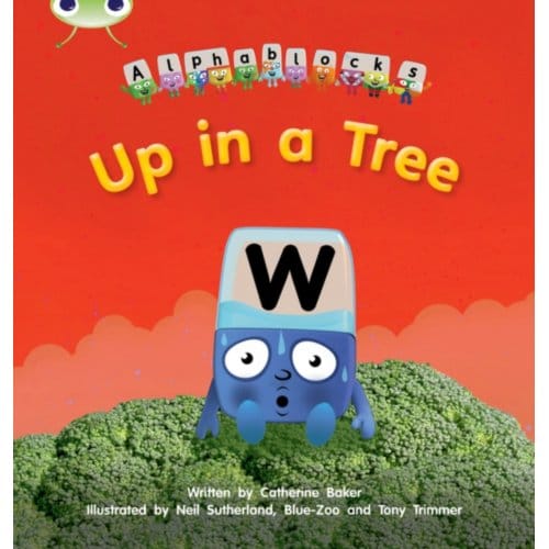 Bug Club Phonics - Phase 5 Unit 13: Up In A Tree - Bug Club Phonics - Catherine Baker