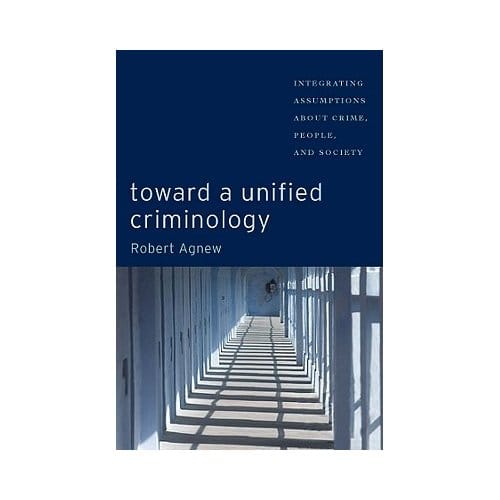 Toward A Unified Criminology - Agnew, Robert