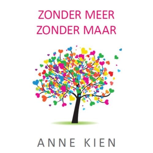 Zonder Meer, Zonder Maar - Anne Kien