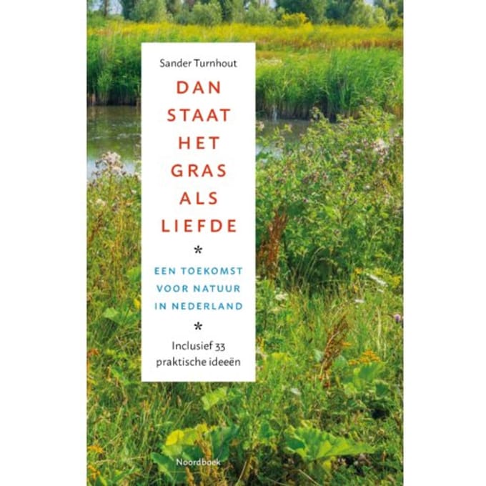 Dan Staat Het Gras Als Liefde - Sander Turnhout