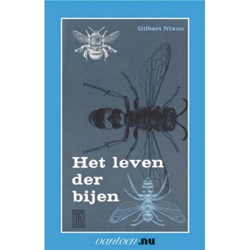 Leven Der Bijen - Vantoen.Nu - G. Nixon