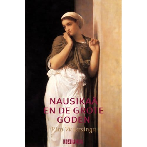 Nausikaä En De Grote Goden - Pim Wiersinga