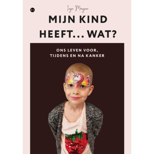 Mijn Kind Heeft... Wat? - Inge Morgan