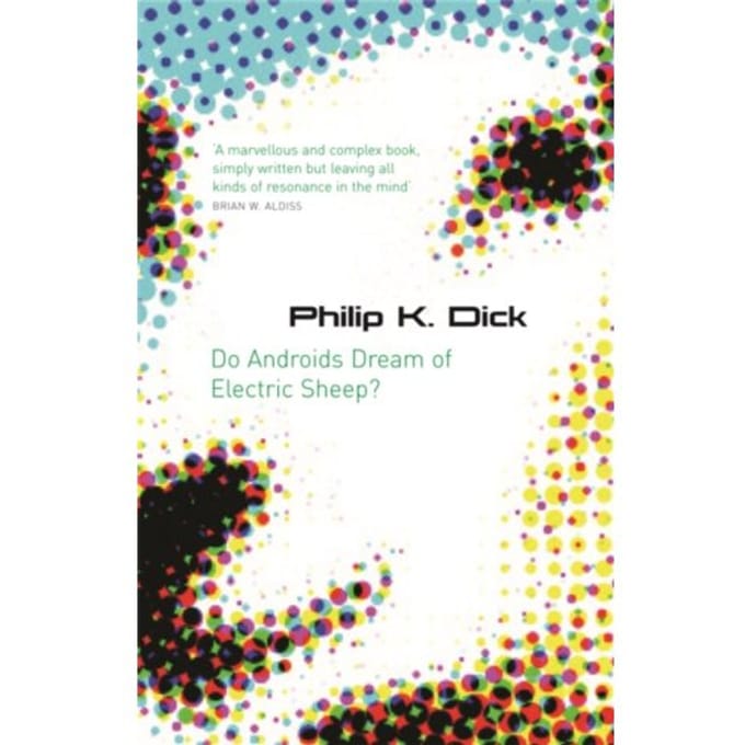 Do Androids Dream Of Electric Sheep? - Philip K Dick