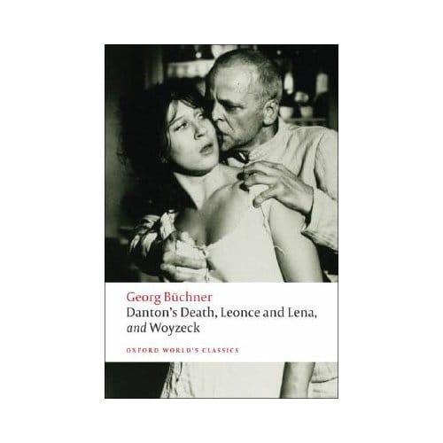 Danton's Death, Leonce And Lena, Woyzeck - Georg Buchner