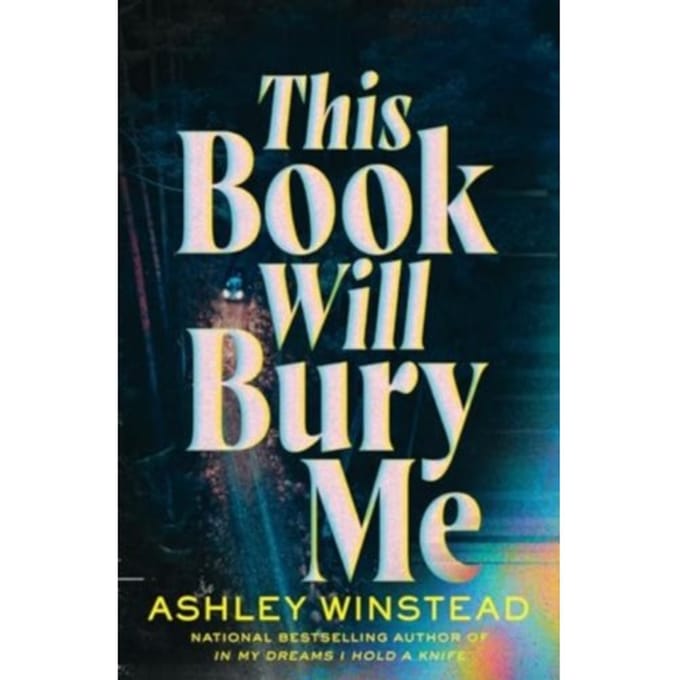 This Book Will Bury Me - Ashley Winstead