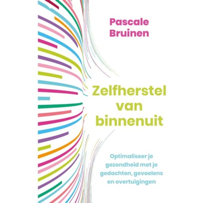 Zelfherstel Van Binnenuit - Pascale Bruinen