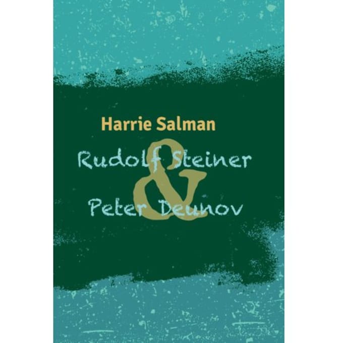 Rudolf Steiner & Peter Deunov - Harrie Salman