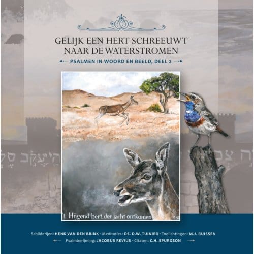 Gelijk Een Hert Schreeuwt Naar De Waterstromen / Deel 2 - Weekboeken - C.H. Spurgeon