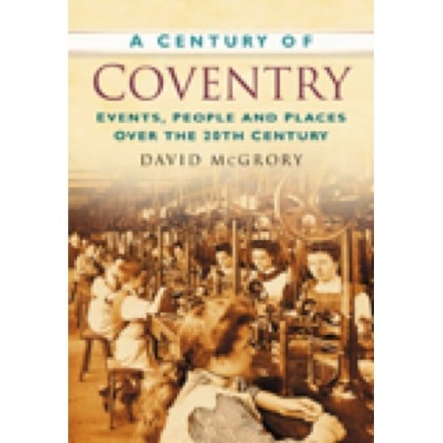 A Century Of Coventry - David McGrory