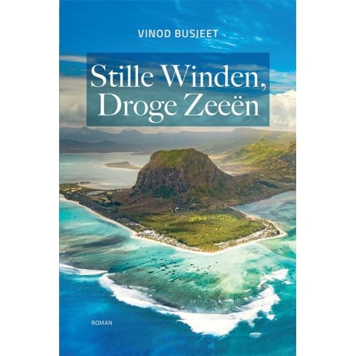 Stille Winden, Droge Zeeën - Vinod Busjeet
