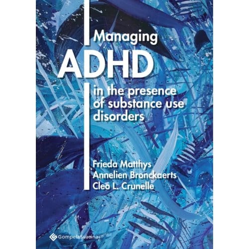 Managing Adhd In The Presence Of Substance Use Disorders - Frieda Matthys