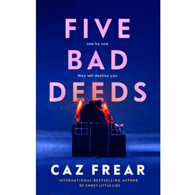 Five Bad Deeds door Caz Frear Hardcover Boek 9781398524910