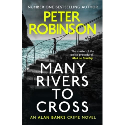 Many Rivers To Cross - Peter Robinson