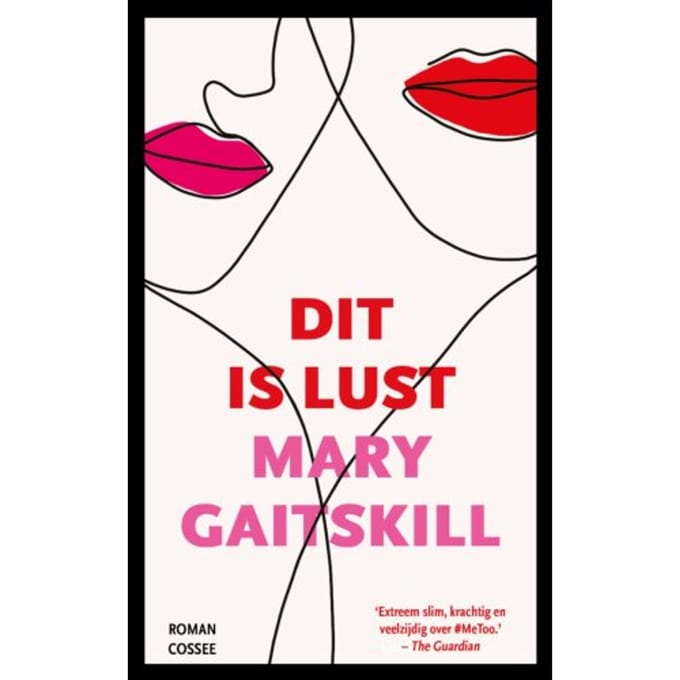 Dit Is Lust - Mary Gaitskill