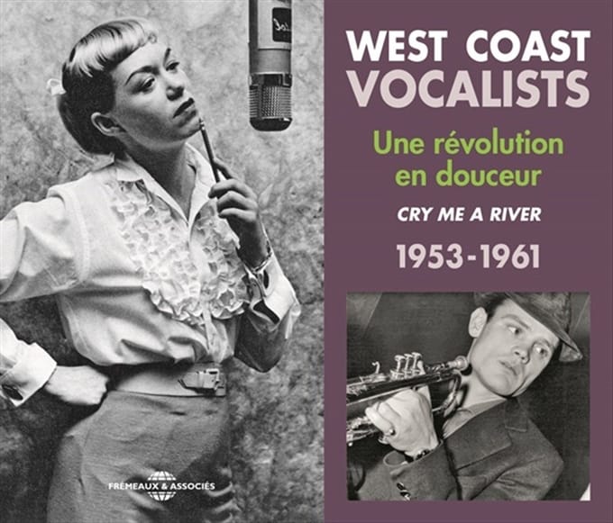 Various Artists - West Coast Vocalists, Une Revolution En Douceur, Cry Me A River, 1953-1961 (2 CD)