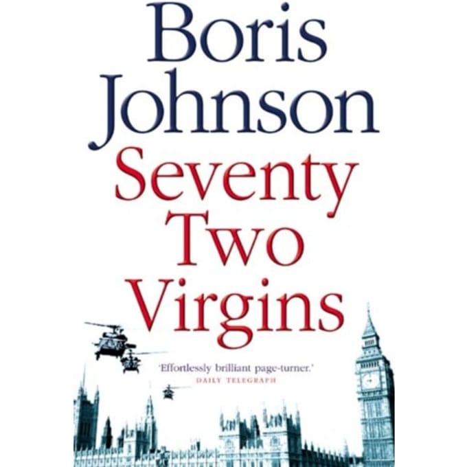 Seventy-Two Virgins - Boris Johnson