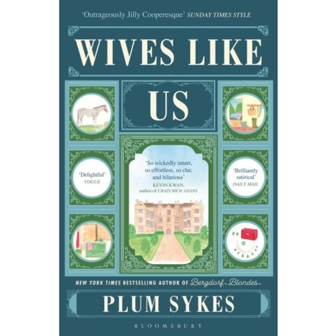 Wives Like Us - Plum Sykes
