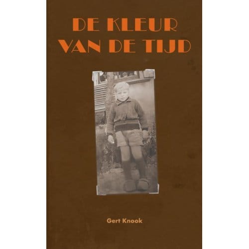 De Kleur Van De Tijd - Gert Knook