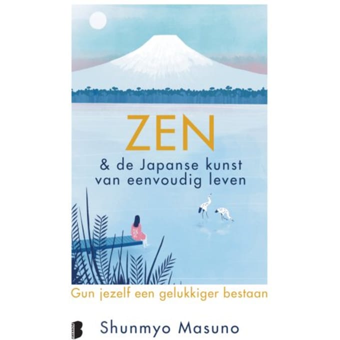 Zen & De Japanse Kunst Van Eenvoudig Leven - Shunmyo Masuno