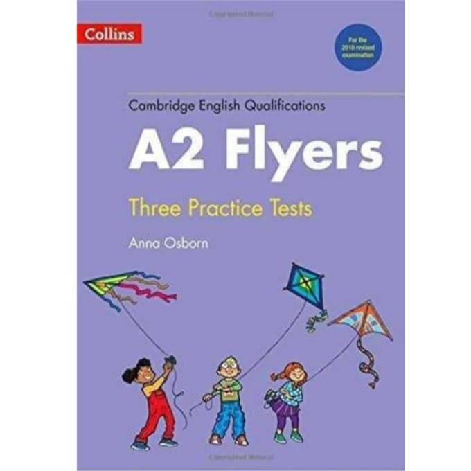Practice Tests For A2 Flyers - Cambridge English Qualifications - Anna Osborn