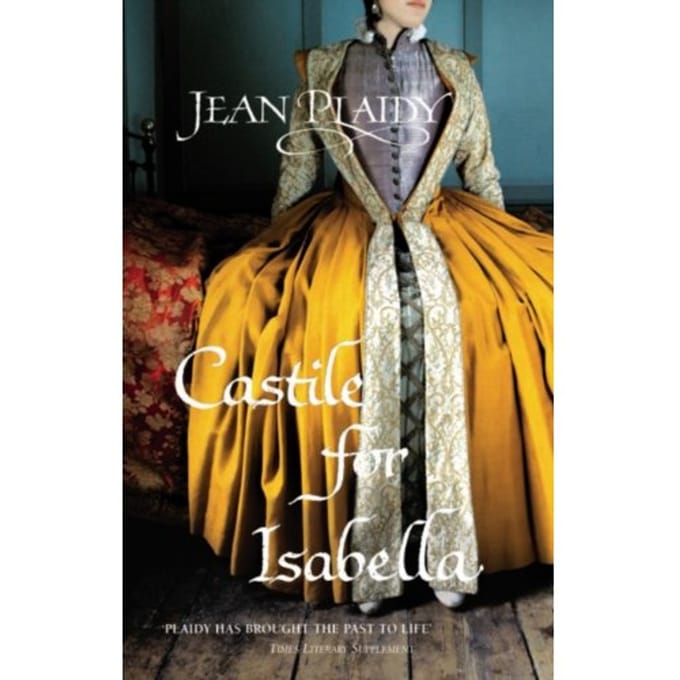 Castile For Isabella - Isabella & Ferdinand Trilogy - Jean Plaidy