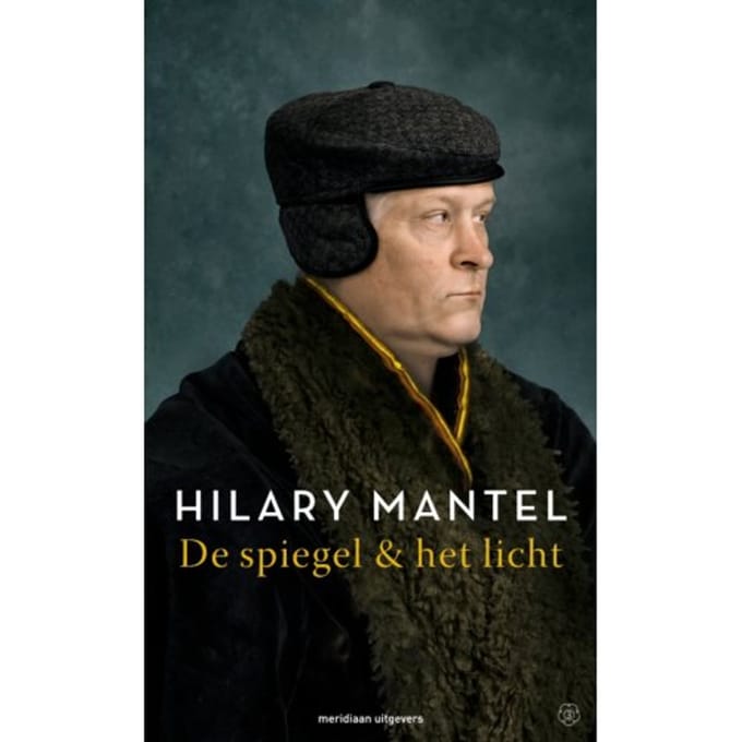 De Spiegel & Het Licht - Hilary Mantel
