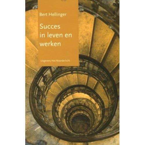 Succes In Leven En Werken - Bert Hellinger