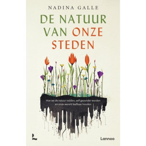 De Natuur Van Onze Steden - Nadina Galle