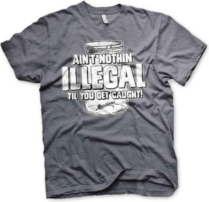 Moonshiners Heren Tshirt -M- Ain't Nothing Illegal Grijs