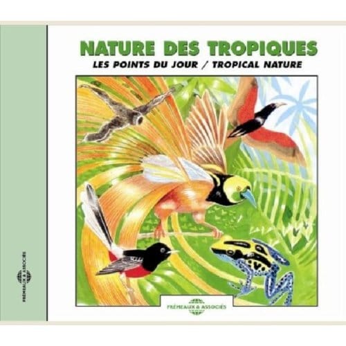 Nature Des Tropiques - Tropical Nature - Sons De La Nature