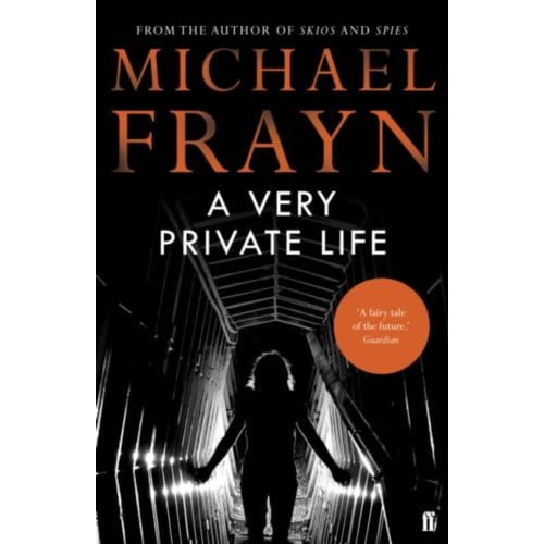 A Very Private Life - Michael Frayn