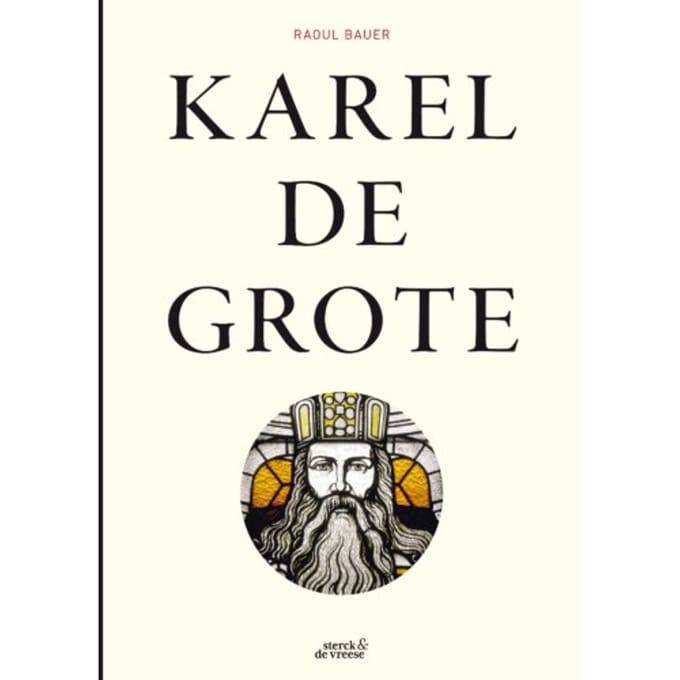 Karel De Grote - Raoul Bauer