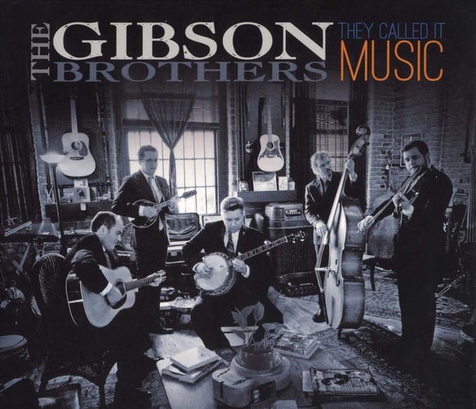 They Called It Music - Gibson Brothers