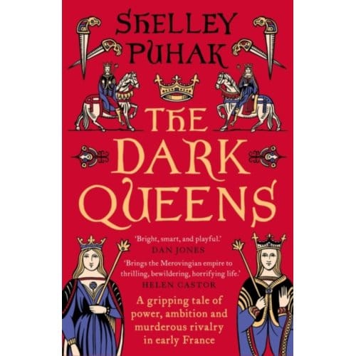 The Dark Queens - Shelley Puhak