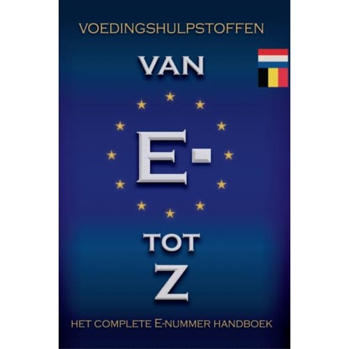 Voedingshulpstoffen Van E- Tot Z - Folkert Fennema