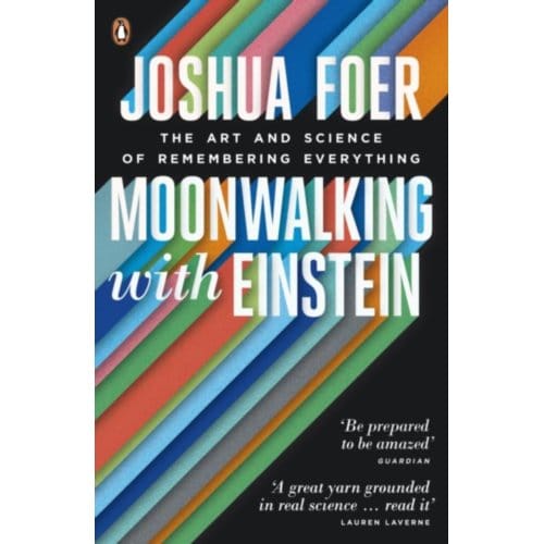 Moonwalking With Einstein - Joshua Foer