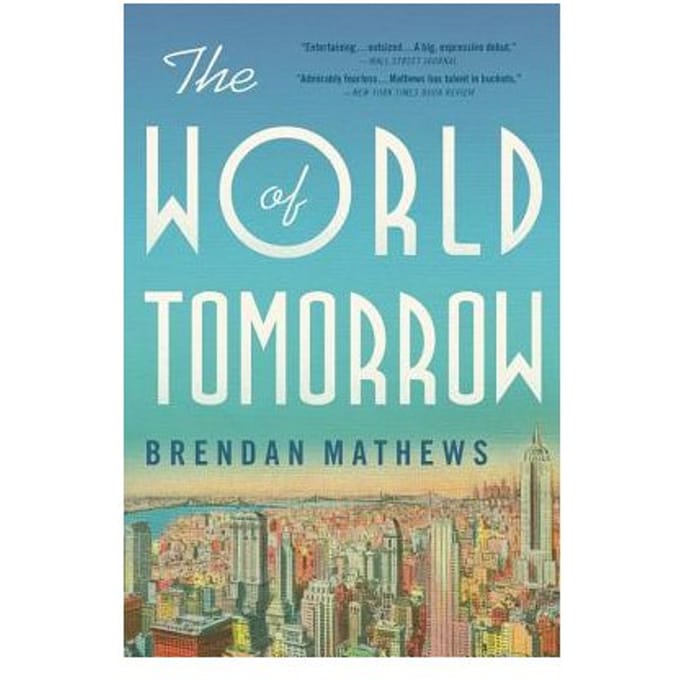 The World Of Tomorrow - Brendan Mathews